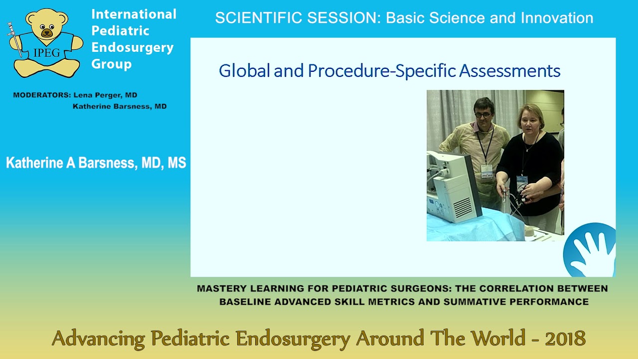 MASTERY LEARNING FOR PEDIATRIC SURGEONS: THE CORRELATION BETWEEN ...